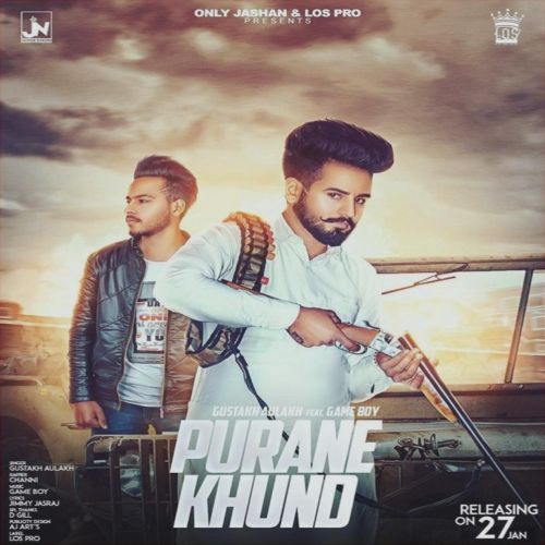 Purane Khund Gustakh Aulakh, Channi