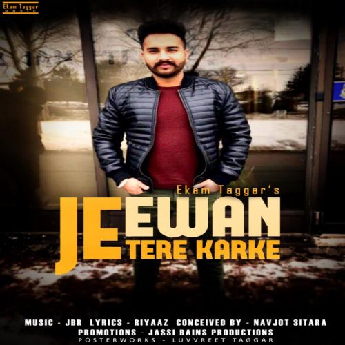 Jeewan Tere Karke Ekam Taggar