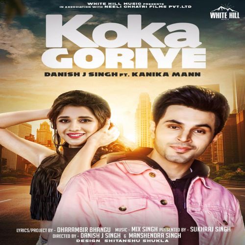 Koka Goriye Danish J Singh