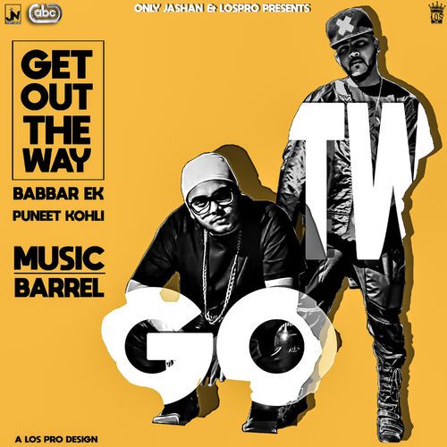 Get Out The WaY Babbar Ek, Puneet Kohli