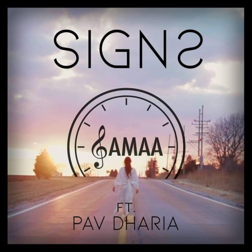 Signs Samaa, Pav Dharia