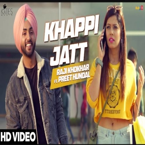Khappi Jatt Preet Hundal, Raji Khokhar