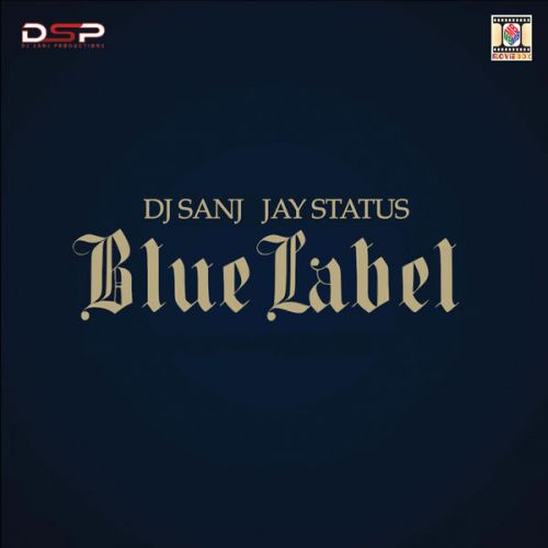 Blue Label DJ Sanj, Jay Status