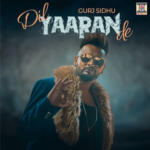 Dil Yaaran De Gurj Sidhu