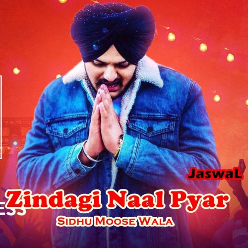 Zindagi Naal Pyar Sidhu Moose Wala