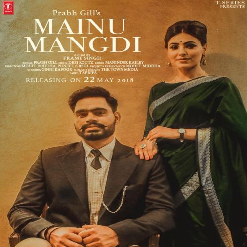 Mainu Mangdi Prabh Gill