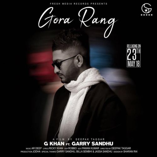 Gora Rang G Khan, Garry Sandhu