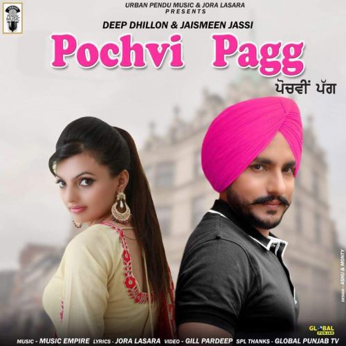 Pochvi Pagg Deep Dhillon, Jaismeen Jassi