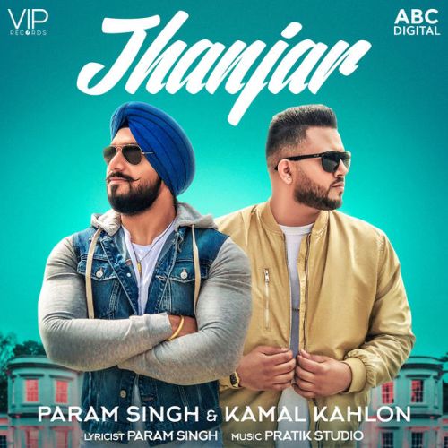 Jhanjar Param Singh, Kamal Kahlon
