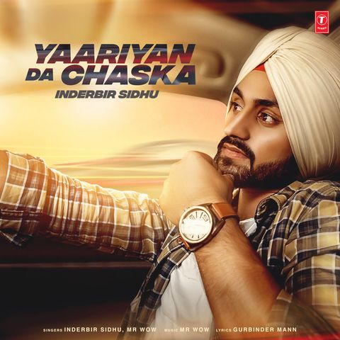 Yaariyan Da Chaska Inderbir Sidhu