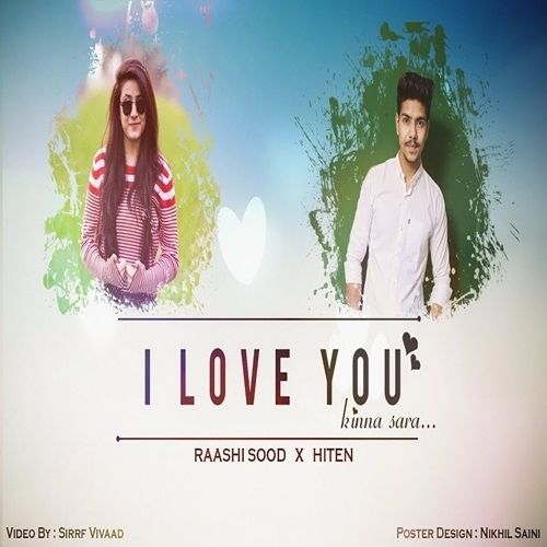 I Love You Kinna Sara Dj Hiten, Raashi Sood