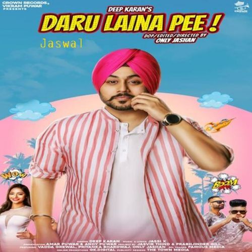Daru Laina Pee Deep Karan