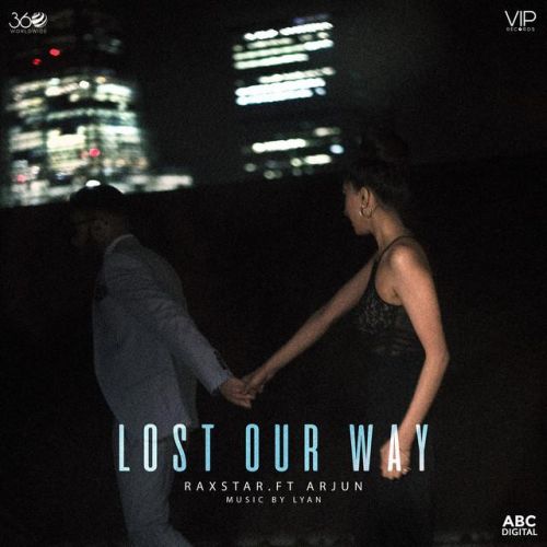 Lost Our Way Raxstar, Arjun