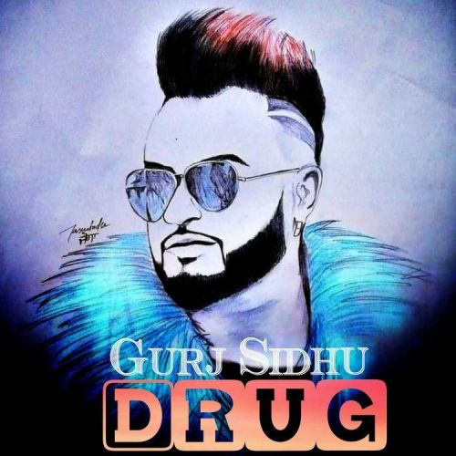 Drug Gurj Sidhu
