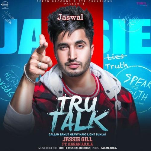 Tru Talk Jassi Gill, Karan Aujla