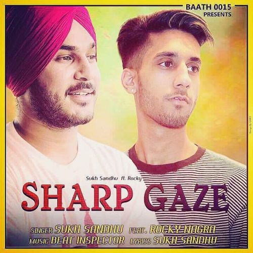 Sharp Gaze Sukh Sandhu, Rocky Nagra