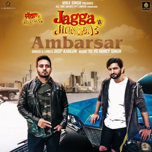 Ambarsar Yo Yo Honey Singh, Deep Kahlon