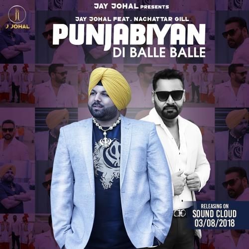 Punjanbiyan Di Balle Balle Nachattar Gill, Jay Johal