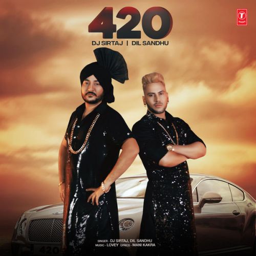 420 Dil Sandhu, Dj Sirtaj