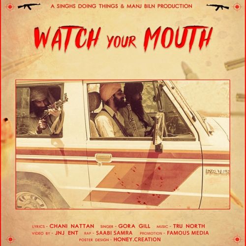 Watch Your Mouth Gora Gill, Chani Nattan