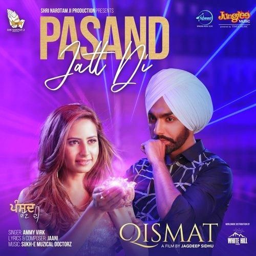 Pasand Jatt Di Ammy Virk