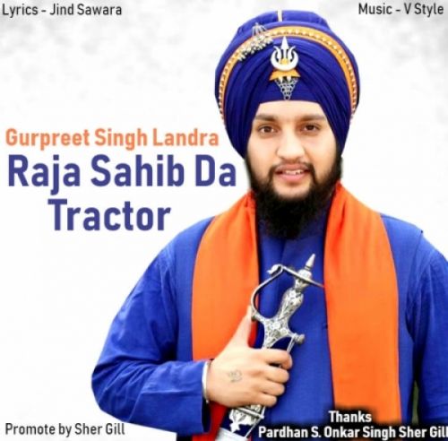 Raja Sahib Da Tractor Gurpreet Singh Landran Wale