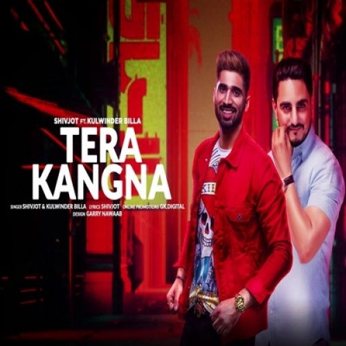 Tera Kangna Shivjot, Kulwinder Billa
