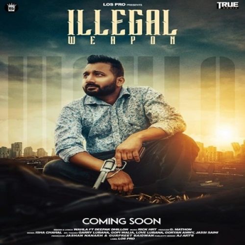 Illegal Weapon Wahla, Deepak Dhillon