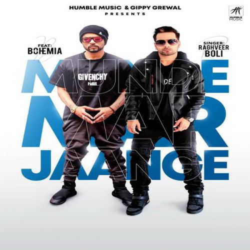 Munde Mar Jaange Raghveer Boli, Bohemia