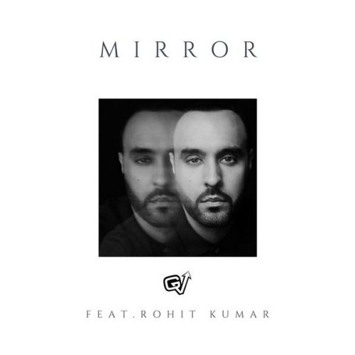 Mirror GV, Rohit Kumar