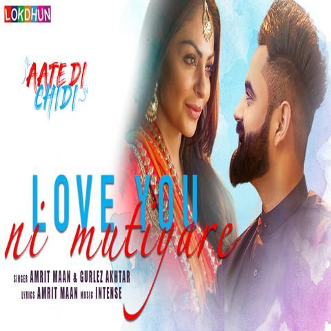 Love You Ni Mutiyare Amrit Maan, Gurlez Akhtar