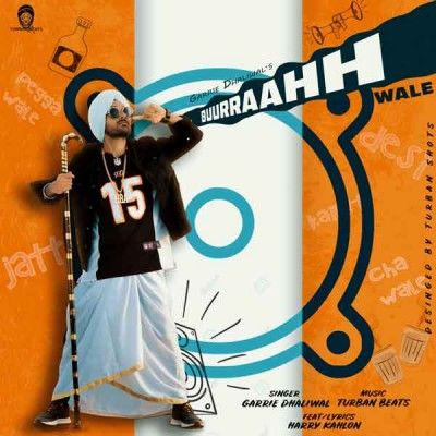 Buurraahh Wale Garrie Dhaliwal