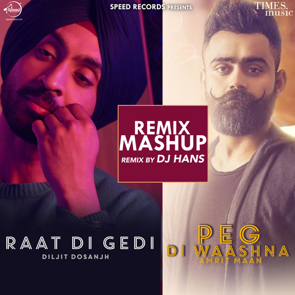 Raat Di Gedi-Peg Di Waashna Mashup Diljit Dosanjh, Amrit Maan