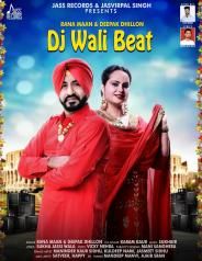 DJ Wali Beat Rana Maan, Deepak Dhillon