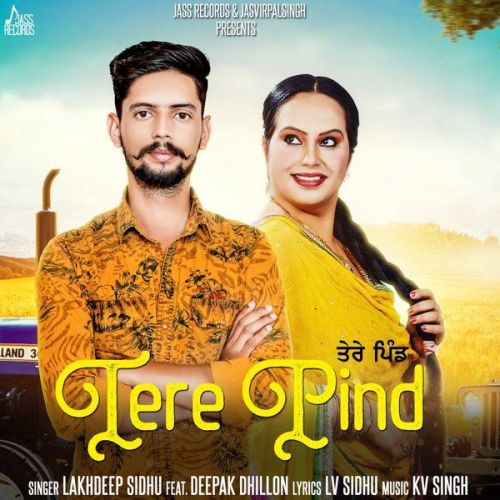 Tere Pind Lakhdeep Sidhu, Deepak Dhillon