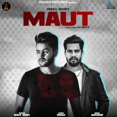 Maut Mirza Honey, Singga