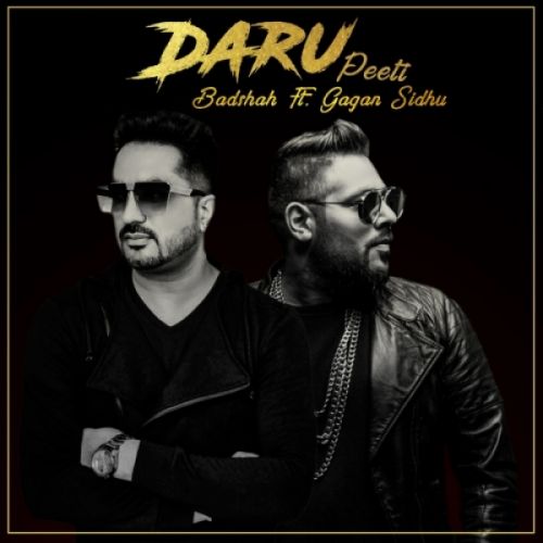 Daru Peeti Badshah, Gagan Sidhu