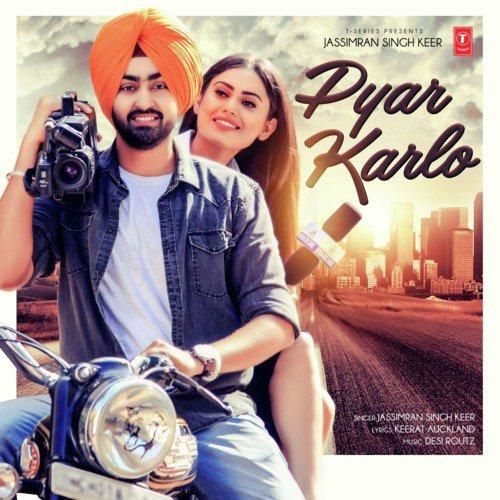 Pyar Karlo Jassimran Singh Keer