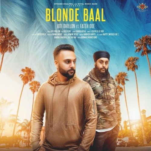 Blonde Baal Joti Dhillon, Fateh Doe