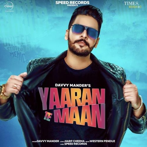 Yaaran Te Maan Davvy Mander