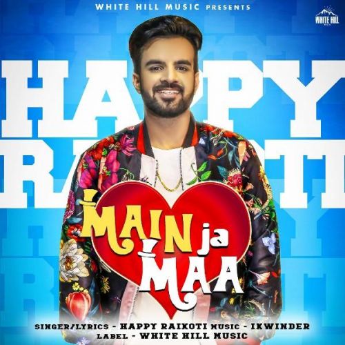 Main Ja Maa Happy Raikoti