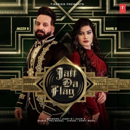 Jatt Da Flag Kaur B, Jazzy B