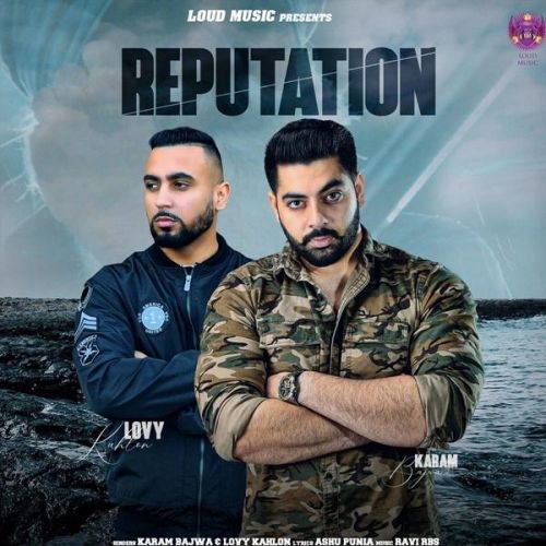 Reputation Karam Bajwa, Lovy Kahlon
