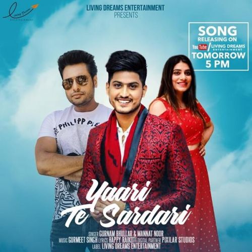 Yaari Te Sardari Gurnam Bhullar, Mannat Noor