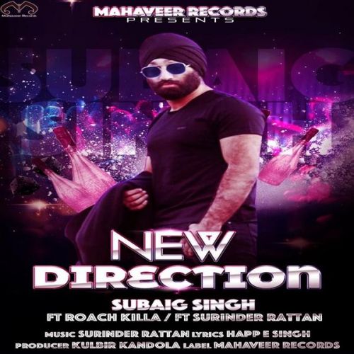 New Direction Subaig Singh, Roach Killa