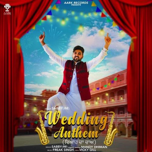 Wedding Anthem Sabby, Mandy Dhiman
