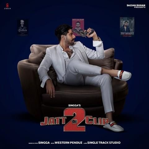 Jatt Di Clip 2 Singga