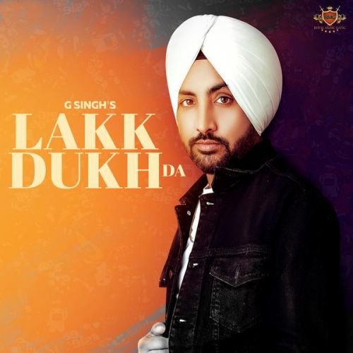 Lakk Dukh Da G Singh