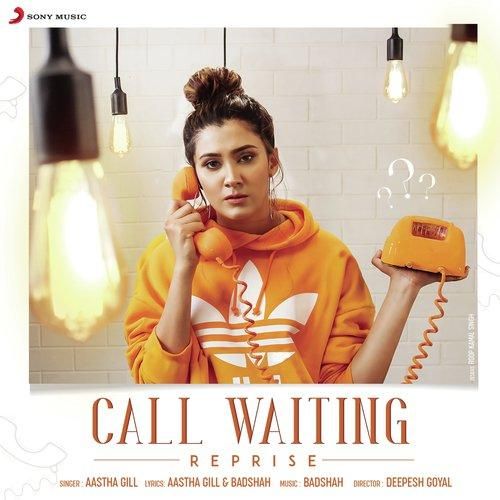 Call Waiting Reprise Aastha Gill, Badshah