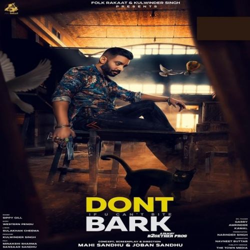 Dont Bark If You Cant Bite Sippy Gill